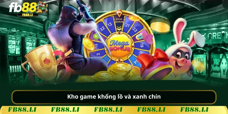 Kho game khổng lồ và xanh chín