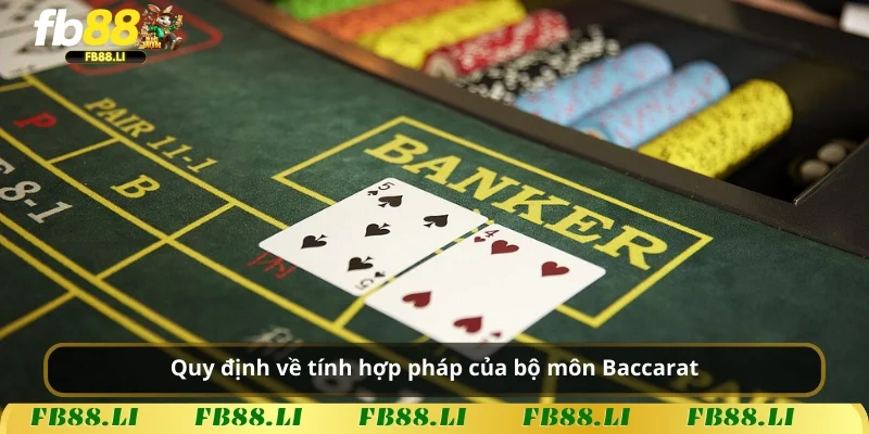 Quy định về tính hợp pháp của bộ môn Baccarat