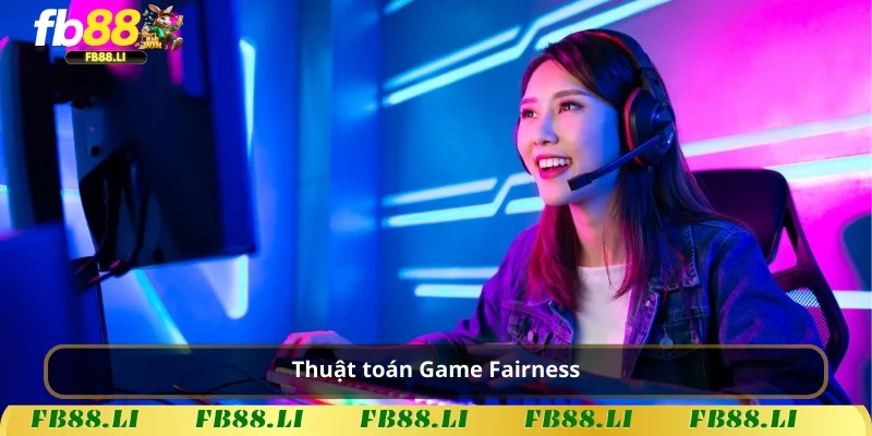 Thuật toán Game Fairness